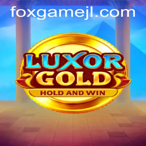 An In-Depth Exploration of LuxorGold: The Latest Foxgame Sensation