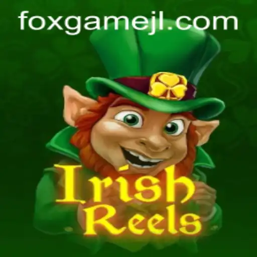 Discover the Excitement of IrishReels: A Unique Foxgame Experience