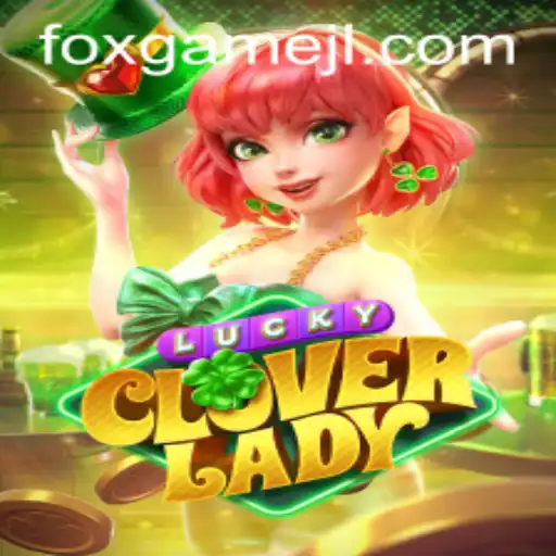 Discover the Enchantment of LuckyCloverLady: A New Era in Gaming