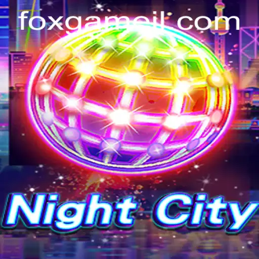 NightCity: The Latest Urban Adventure Game by Foxgame
